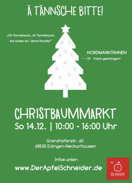 Tannenbaum, Christbaum, Verkauf, Edingen, Neckarhausen, Heidelberg, Mannheim, der Apfel Schneider